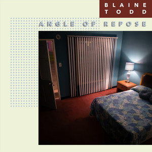 Angle of Repose by Blaine Todd — cover art