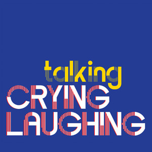 Talking by Crying Laughing — cover art