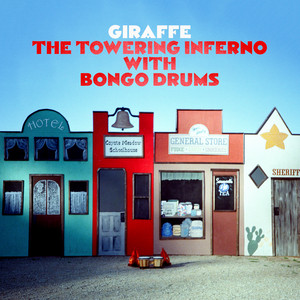 The Towering Inferno With Bongo Drums by Giraffe — cover art