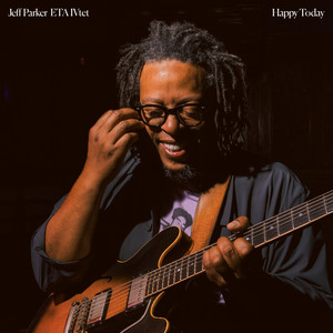 Happy Today by Jeff Parker ETA IVtet — cover art