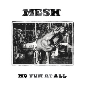 No Fun At All by MESH — cover art