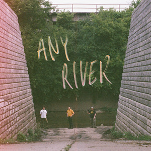 Any River by Styrofoam Winos — cover art