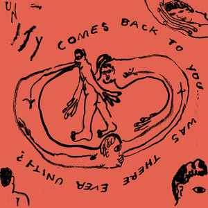 Comes Back To You/Was There Ever Unity? by Unity — cover art